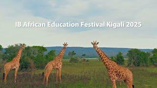 IB African Education Festival Kigali 2025