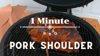 1 Minute BBQ - Pork Shoulder