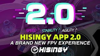 HISINGY App 2.0 - A Brand New FPV Experience