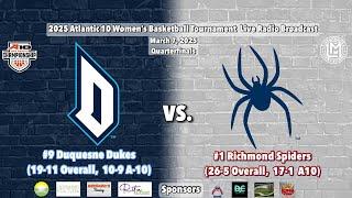 2025 Atlantic 10 Women’s Basketball Tournament: #9 Duquesne Dukes vs. #1 Richmond Spiders (3-7-25)