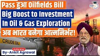 Rajya Sabha Passes Oilfields Bill To Delink Petroleum From Mining | Know All About It