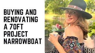BUYING AND RENOVATING A 70ft PROJECT NARROWBOAT