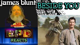 Big Papa D Reacts | James Blunt - Beside You