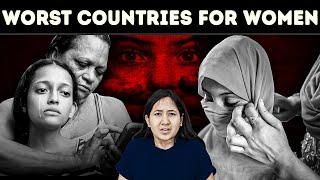 WORST Countries To Be A Woman | Where Does India Stand?