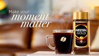 Make your moment matter with NESCAFÉ GOLD