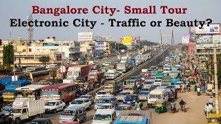 Bangalore Tour | Electronic City | Traffic or Beauty?