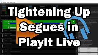 "Tightening up segues in PlayIt Live" by PlayIt Software