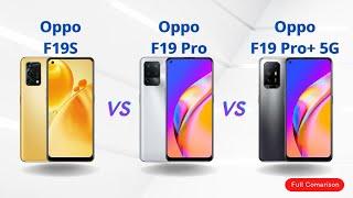 Oppo F19S vs Oppo F19 Pro vs Oppo F19 Pro Plus 5G Full Comparison