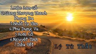 7 BẢN NHẠC THƯ GIÃN BẤT HỦ của LÝ TỬ THẤT - Du Dương Nhạc