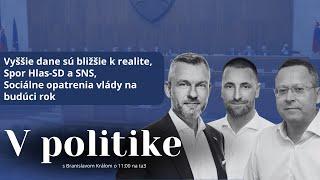 V politike: Vyššie dane , Spor Hlas-SD a SNS, Sociálne opatrenia vlády na budúci rok