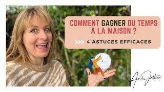 4 ASTUCES pour GAGNER du TEMPS dans vos tâches ménagères !