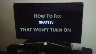 How to fix a Smart TV that won't turn on.