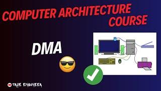 Direct Memory Access (DMA) | Coa Complete Course for Engineering Exam | True Engineer