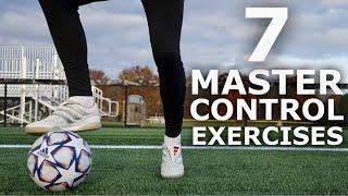 Improve Your Control In 10 Minutes | 7 Simple Ball Mastery Exercises