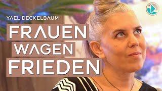 Women wage peace – Yael Deckelbaum