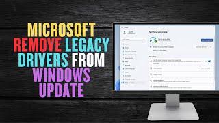 Microsoft Remove Legacy Drivers From Windows Update