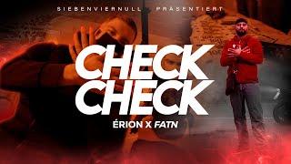 ÉRION x FATN - "CHECK CHECK" (Official Video) prod. by Mosenu