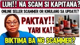 KAPITANA NEHAYDS NA SCAM NGA BA?? SINO ANG DAPAT SISIHIN??