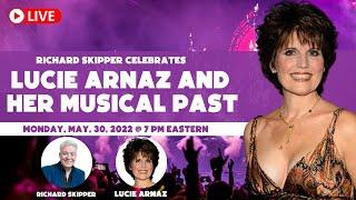 Richard Skipper Celebrates Lucie Arnaz and Her Musical Past | SHE GOT THE JOB!