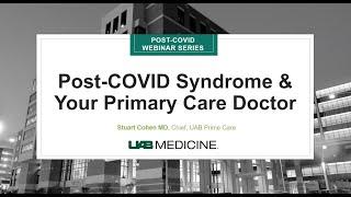 Post COVID Syndrome and Your Primary Care Doctor