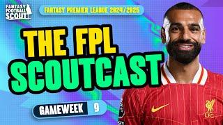 FPL SCOUTCAST GW9!  | TIME TO SELL SAKA AND TRENT?! | Fantasy Premier League Tips 2024/25