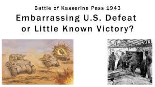 Battle of Kasserine Pass 1943: Embarrassing U.S. Defeat or Little Known Victory?