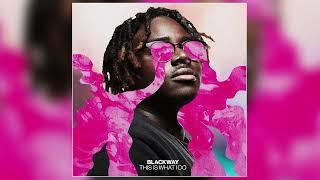 Blackway - "Get It Done" (Official Audio)