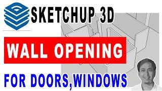 Tips for WALL OPENING in SketchUp