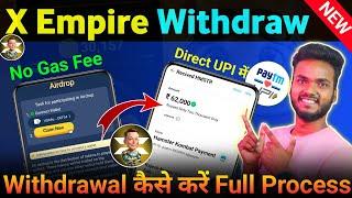 X Empire Token Withdrawal Process | X Empire Airdrop Withdrawal Kaise Kare | X Empire Withdrawal