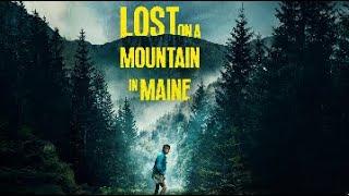 LOST ON A MOUNTAIN IN MAINE (HOPE) - Official Trailer