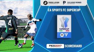 PES 2017 SCOREBOARD | EA SPORTS FC SUPERCUP 2024/25