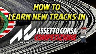 How to learn tracks the PROPER way in Assetto Corsa Competizone