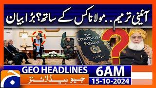 Maulana's Bold Statement on Constitutional Amendment | Geo News 6 AM Headlines (15 Oct 2024)