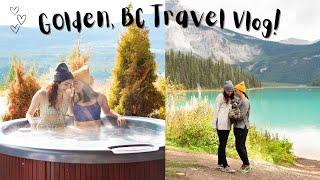 Golden, BC Canada Travel Vlog | MARRIED LESBIAN TRAVEL COUPLE | Lez See the World