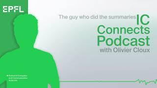 IC Connects Podcast - The guy who did the summaries