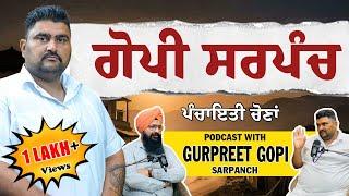 Exclusive Podcast With Gurpreet Gopi Sarpanch I Inder Brar I Podcast - 32