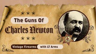 Charles Newton: The Visionary That Changed Gun Design Forever