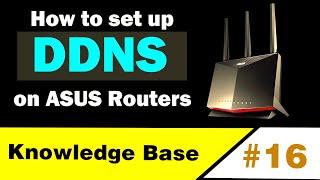 DDNS on Asus Wireless Routers [KB Ep16]