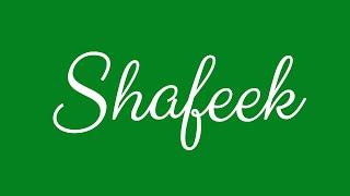 Learn how to Sign the Name Shafeek Stylishly in Cursive Writing