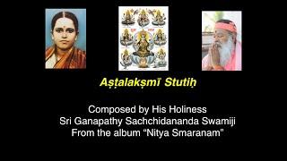 Ashtalakshmi Stutih composed by Sri Ganapathy Sachchidananda Swamiji