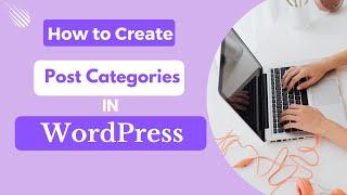 How to Create a Post Category (and sub-category) in WordPress, Link it, and Add it to the Menu