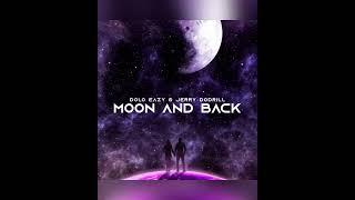 Dolo Eazy & Jerry Dodrill - Moon And Back