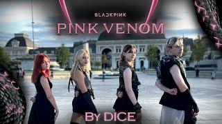 [KPOP IN PUBLIC | ONE TAKE] BLACKPINK (블랙핑크) - Pink Venom | DANCE COVER by DICE