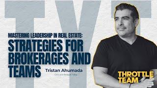 Mastering Leadership in Real Estate: Strategies for Brokerages and Teams