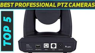 Top 5 Best Professional Ptz Cameras in 2023