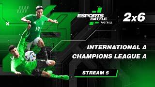 2024-12-14 - International A and Champions League A E-Football ESportsBattle Stream 5