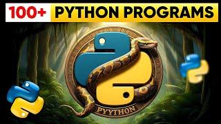 100+ Python Programs with Practicals for Beginners 