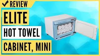 Elite Hot Towel Cabinet, Mini Review