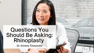 Questions you should be asking about rhinoplasty | Kristina Tansavatdi MD