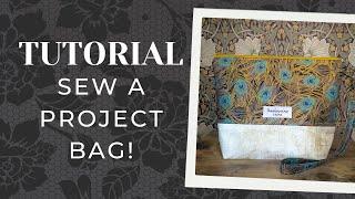 PROJECT BAG SEWING TUTORIAL!